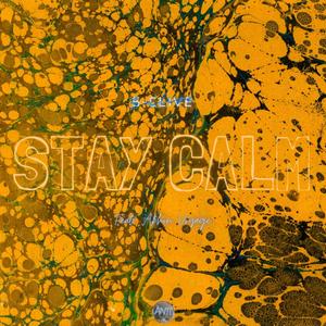 Stay Calm (Explicit)