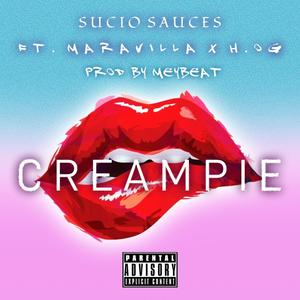 Creampie (feat. Maravilla, H.OG & Maybeat) (Explicit)