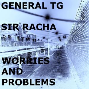 Worries and Problems Ft General TG