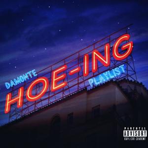 Hoe-ing Playlist (Explicit)