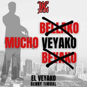 Mucho Veyako (feat. Benny Timbal) (Explicit)