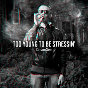 Too Young to Be Stressin' (Explicit)