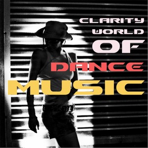 Clarity World of Dance Music