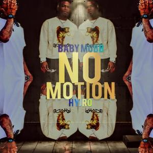 NO MOTION (feat. BABY MOBB) (Explicit)