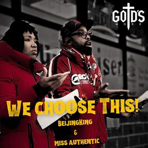 We Choose This (Luke 10) [20] (feat. Miss Authentic)