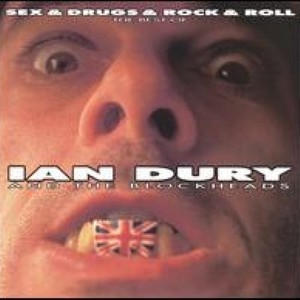 Sex & Drugs & Rock 'n' Roll: The Best of Ian Dury and the Blockheads