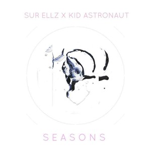 Seasons (feat. Kid Astronaut)