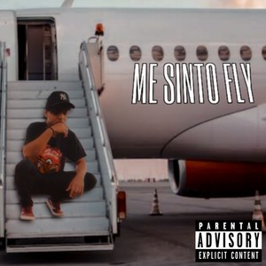 Me Sinto Fly (Explicit)