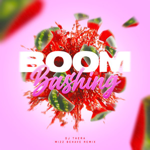 Boom Bashing (Mizz Behave Remix)