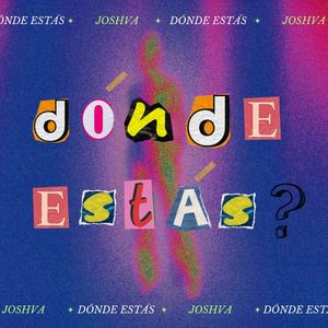 DÓNDE ESTÁS ?