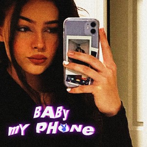 Baby My Phone(feat. ProJextz) (Explicit)