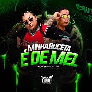Minha Buceta É de Mel (Explicit)