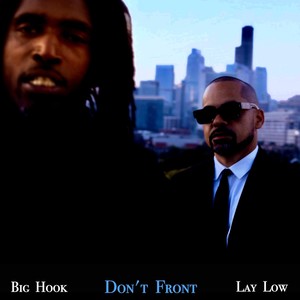 Don't Front (feat. Lay Low) (Explicit)