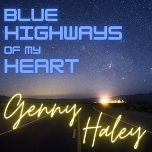 Blue Highways of My Heart