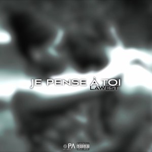 Je pense à toi (Explicit)
