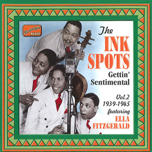 INK SPOTS: Gettin' Sentimental (1939-1945)