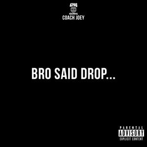 Bro Said Drop Intro(feat. AllStar JR, Honey Oso, Pretty Brayah & 9000 Rondae) (Explicit)