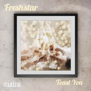 Toast You (Explicit)