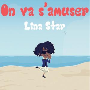 Lina Star On va s'amuser