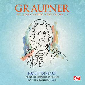 Graupner: Recorder Concerto in F Major, GWV 323 (Digitally Remastered)