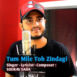 Tum Mile Toh Zindagi