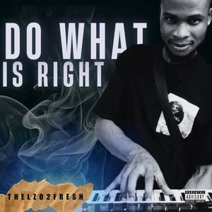 DO WHAT IS RIGHT (Explicit)