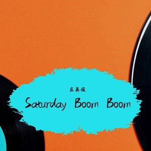 Saturday Boom Boom