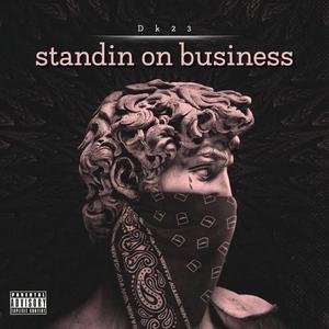 Standin on business (Explicit)