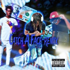 Catch a face (feat. X2mill & Keyblixz) (remix|Explicit)