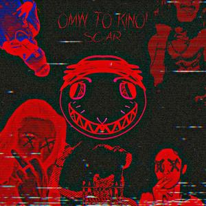 OMW TO KINO! (Explicit)