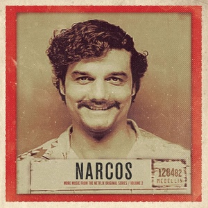 Narcos, Vol. 2 (More Music from the Netflix Original Series) (毒枭 电视剧原声带 第二辑\t)