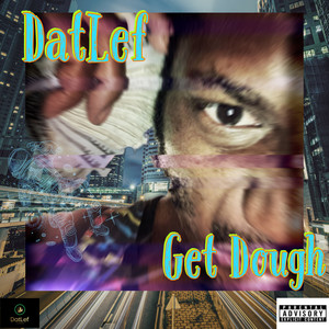 Get Dough (Explicit)
