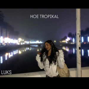 Hoe Tropikal (Explicit)