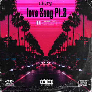 Love Song Pt. 3 (Explicit)