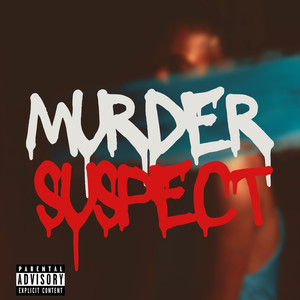 Murder Suspect (Explicit)