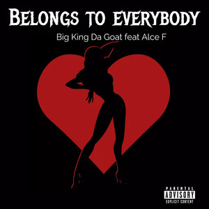 Belongs To Everybody (Explicit)