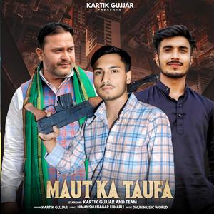 Maut ka taufa kartik gujjar