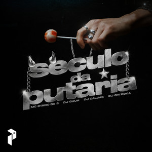 SÉCULO DA PUTARIA (Explicit)