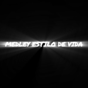 MEDLEY ESTILO DE VIDA$$$ (Explicit)