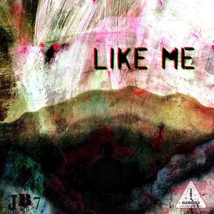 Like Me (Explicit)