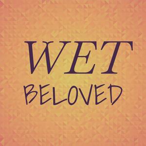 Wet Beloved