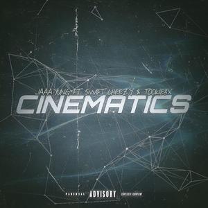 Cinematics (feat. Swift Cheezy & Tookie3x)