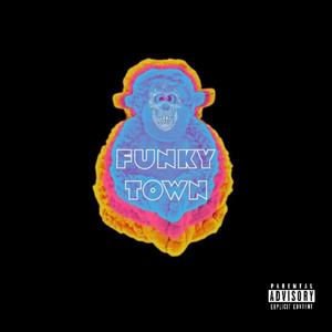 Funky Town (Explicit)