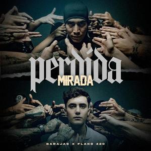 Mirada Perdida (feat. Flako420) (Explicit)