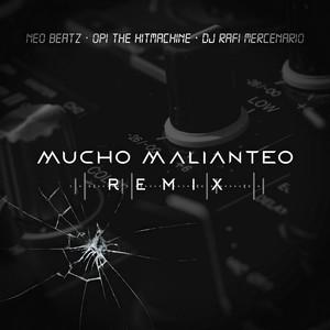 Mucho Malianteo (Remix) [Explicit]