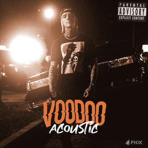 Phix - Voodoo - (Acoustic|Explicit)
