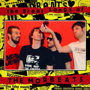 The Great Songs Of The Morbeats (Explicit)