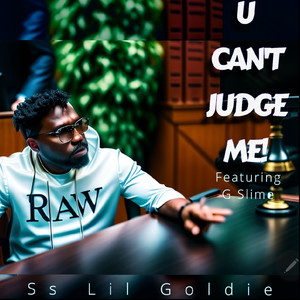 U Can't Judge Me! (Explicit)