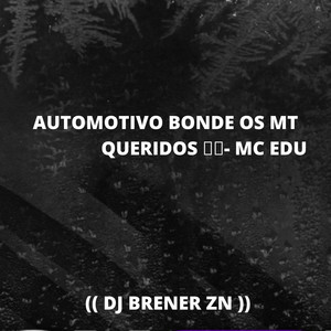 AUTOMOTIVO BONDE OS MT QUERIDOS (Explicit)