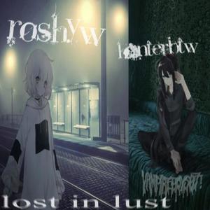 lost in lust (feat. hxnterbtw) (Explicit)